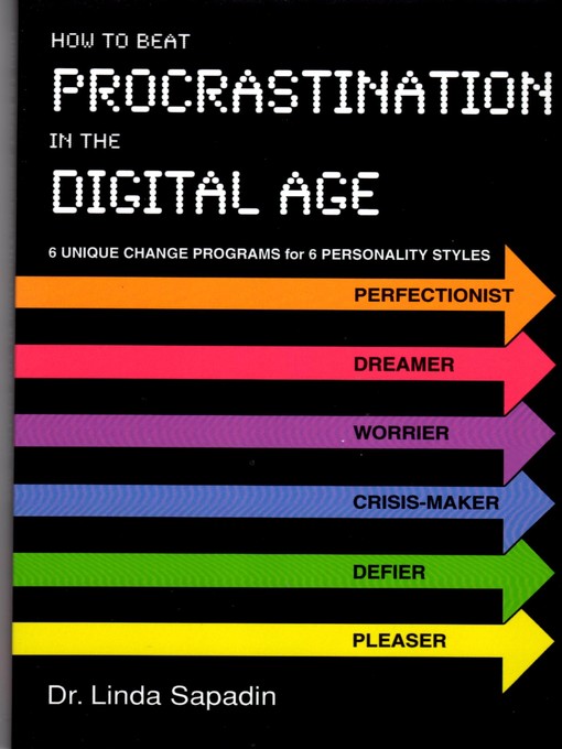 Title details for How to Beat Procrastination in the Digital Age by Linda Sapadin, Ph.D. - Available